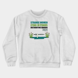 Strange Woman for Prez Crewneck Sweatshirt